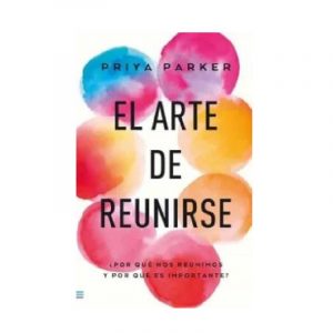 EL ARTE DE REUNIRSE