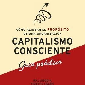 CAPITALISMO CONSCIENTE - Guía práctica