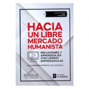 HACIA UN LIBRE MERCADO HUMANISTA