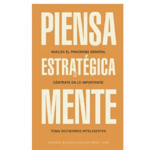 PIENSA ESTRATEGICAMENTE