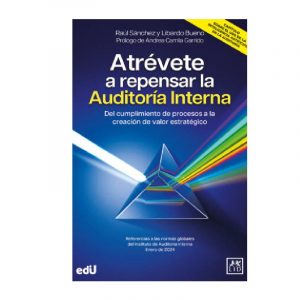 ATRÉVETE A REPENSAR LA AUDITORÍA INTERNA