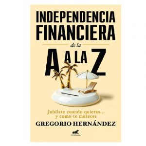 INDEPENDENCIA FINANCIERA DE LA A A LA Z